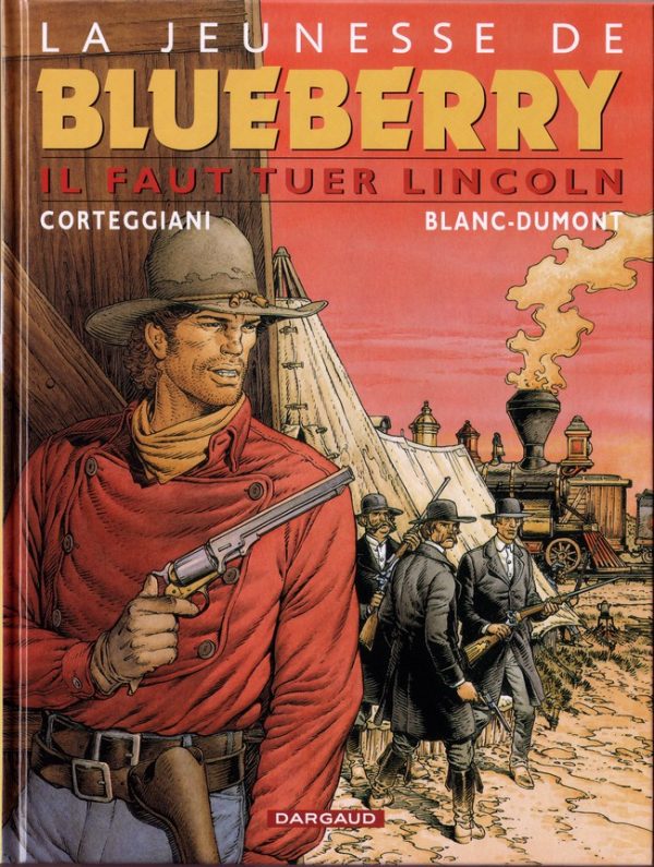 Blanc-Dumont & Corteggiani – La jeunesse de Blueberry N° 13 « Il faut tuer Lincoln » (2003) - Vins Rouges Harmonieux pour Chaque Occasion