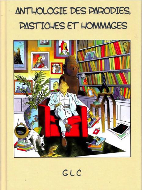 Anthologie des parodies, pastiches et hommages sur Tintin… – Collectif (2015) - Vins Rouges Harmonieux pour Chaque Occasion
